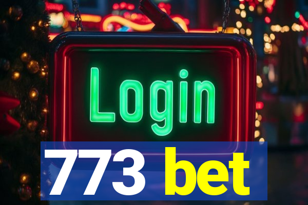 773 bet